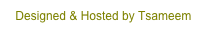 Designed & Hosted by Tsameem